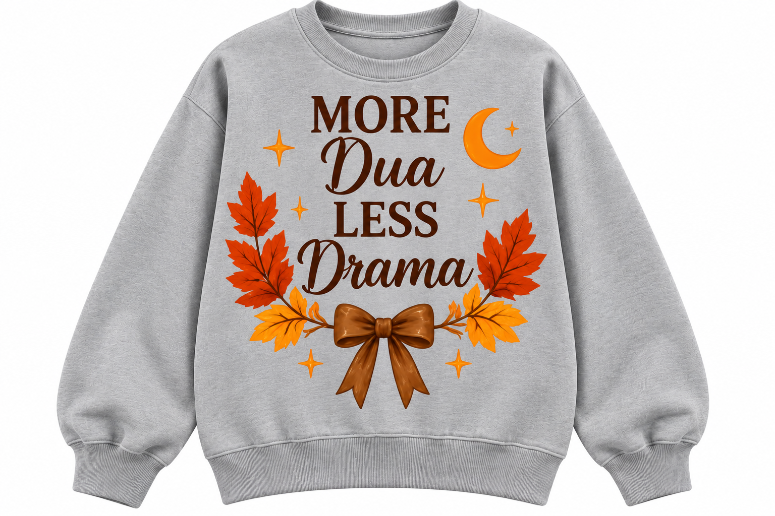 More Dua Less Drama Sweatshirt (1).png