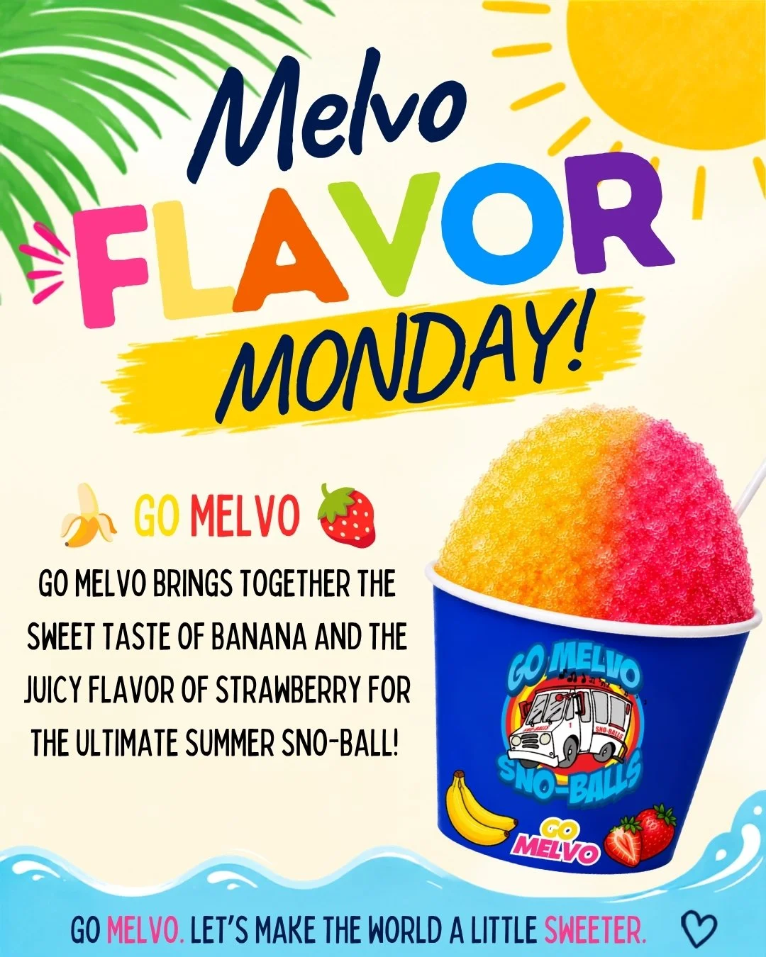 Colorful summer-themed advertisement for Melvo flavored snow balls, featuring a cup of shaved ice with yellow, orange, and pink syrup, a banana, strawberry, and a small sun illustration in the top right corner.