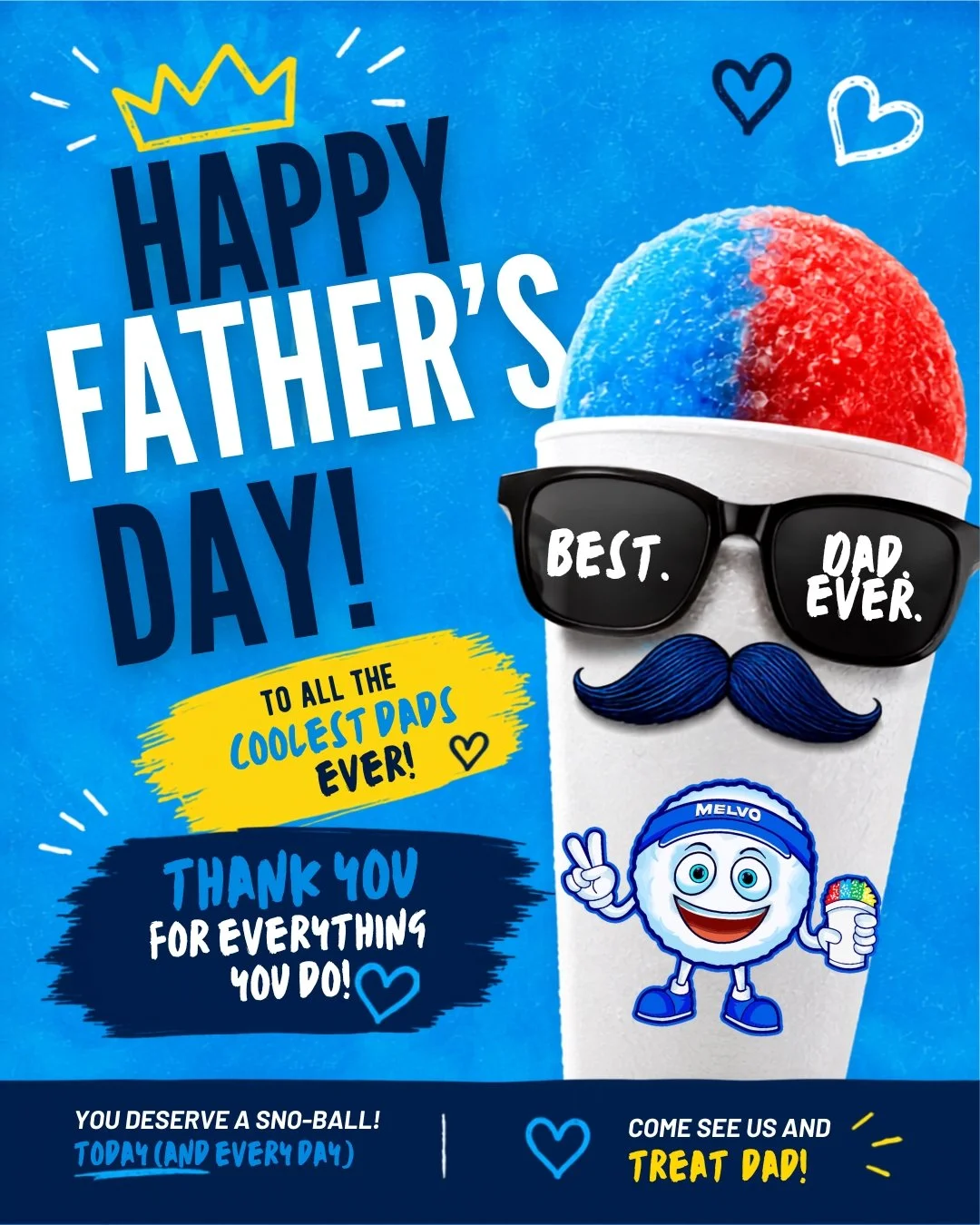 A Father's Day greeting featuring an ice cream cup with a red, white, and blue snow cone topped with a crown graphic. The cup has sunglasses with the text 'Best Dad Ever' and a mustache. The background is blue with various doodles and messages celebr