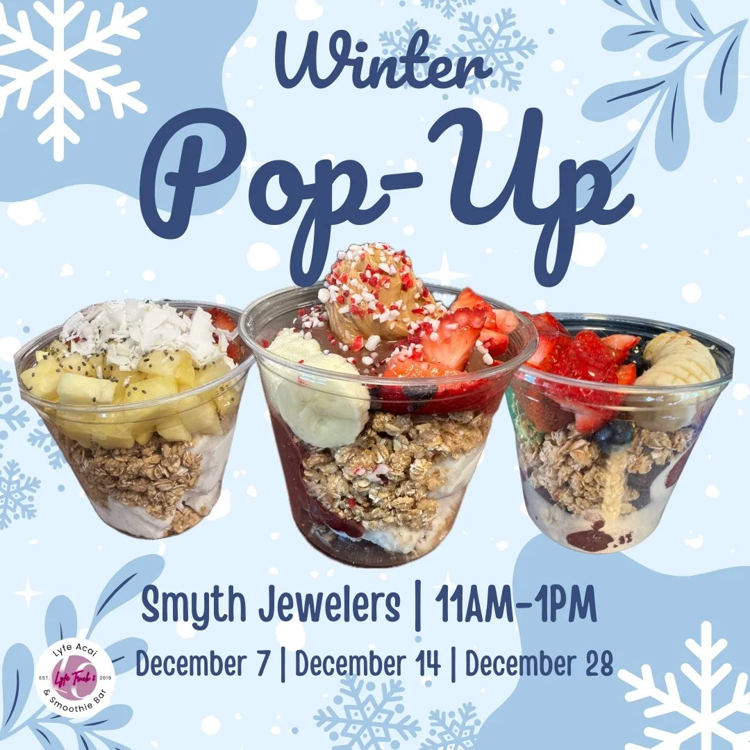 Digital flyer for winter pop-up event at Smyth Jewelers, featuring three parfaits with granola and fruit, scheduled for December 7, 14, and 28, from 11 AM to 1 PM, with a winter snowflake background.