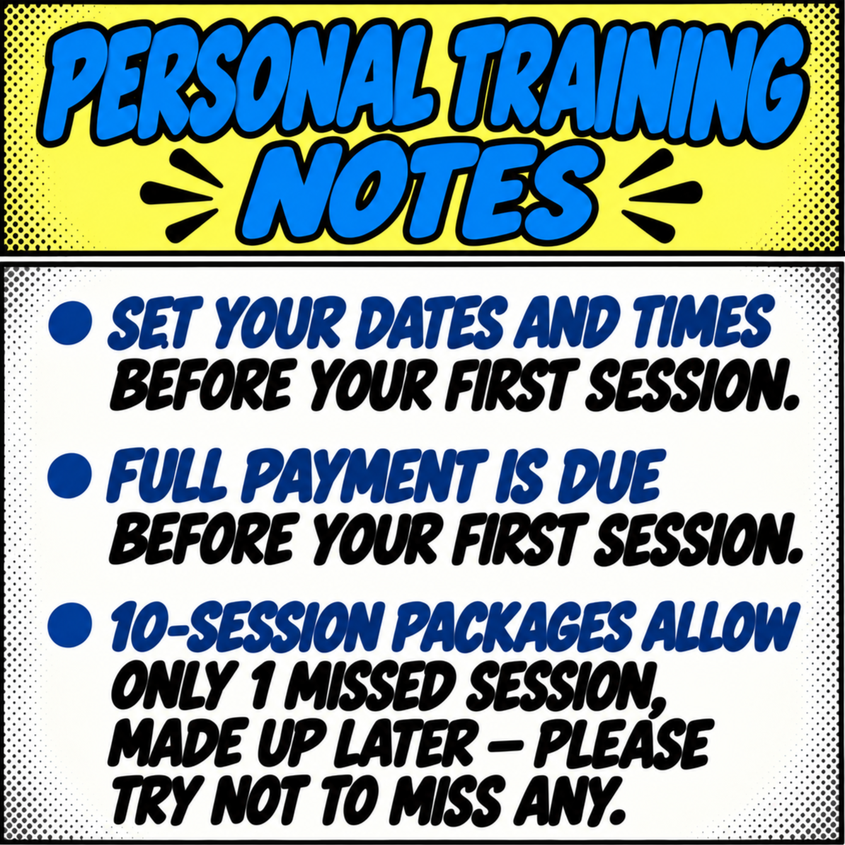 Sign with personal training notes, including instructions to set dates and times before the first session, pay in full before the first session, and that 10-session packages allow one missed session that can be made up later.