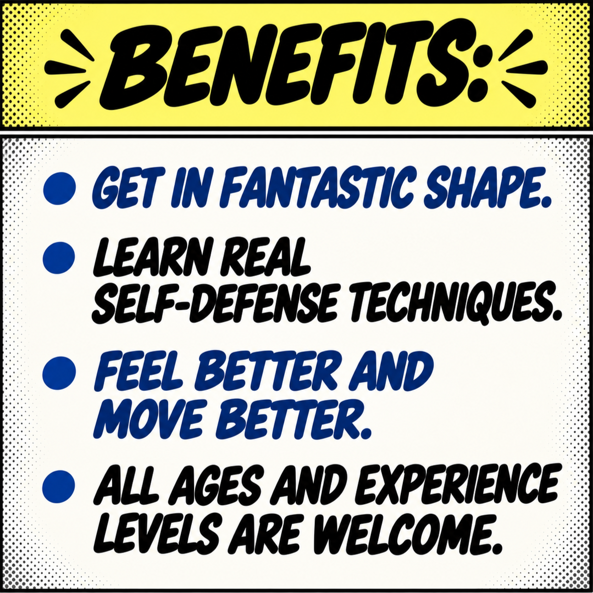 Sign displaying benefits of fitness or training, listing getting in shape, self-defense, feeling better and moving better, and welcoming all ages and experience levels.