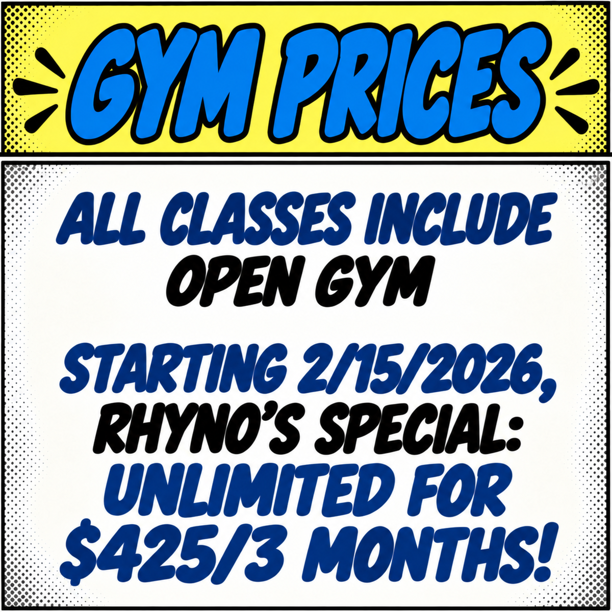 A sign advertising gym prices, stating that all classes include access to an open gym starting February 15, 2026, with a special offer for unlimited classes at $425 every 3 months.