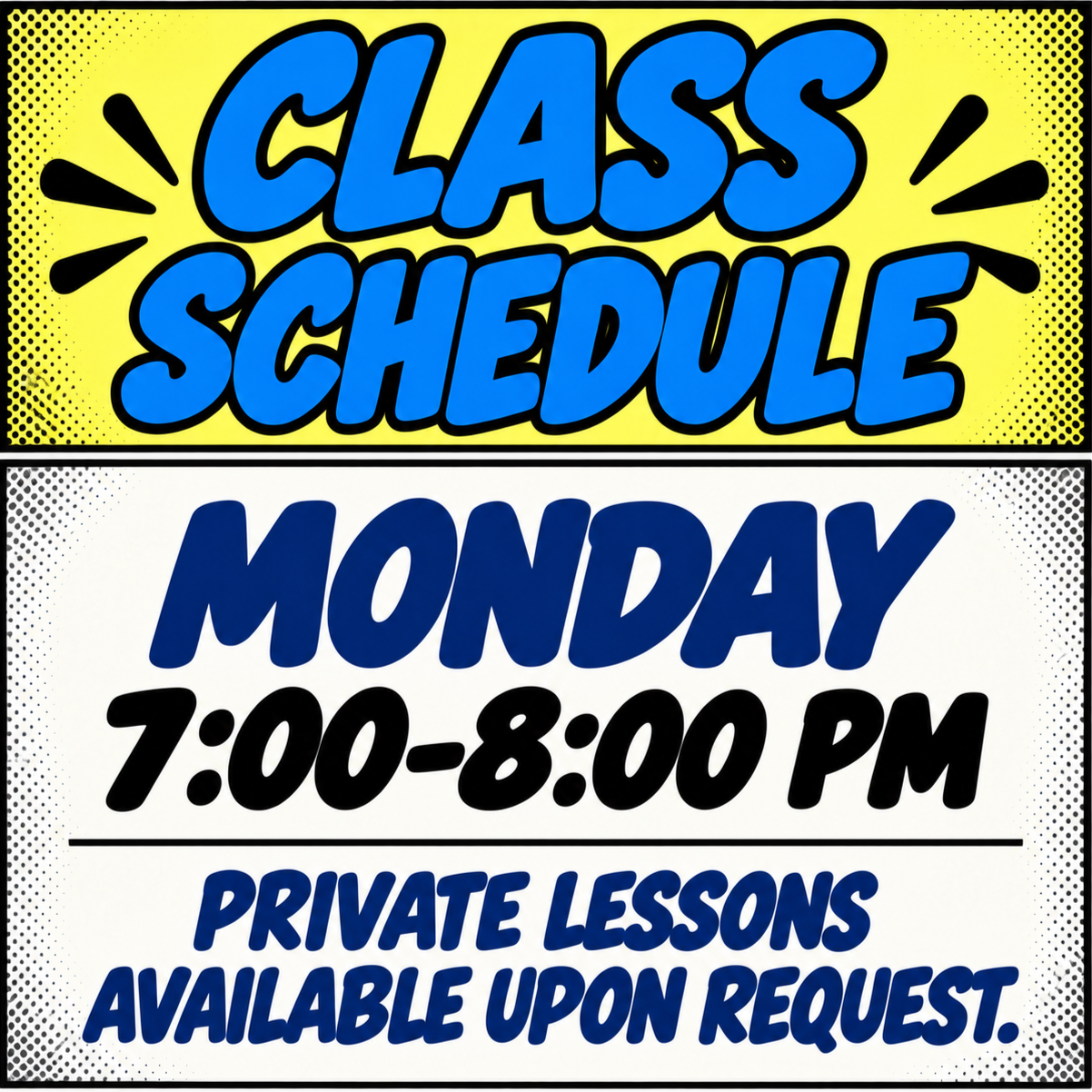 Sign advertising class schedule with private lessons available for a Monday 7:00 to 8:00 PM.