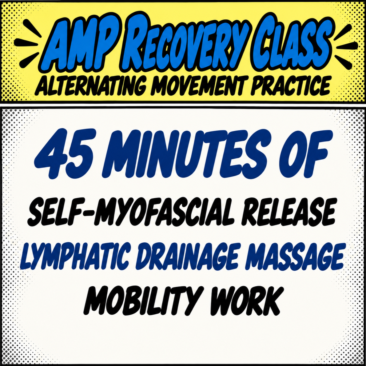 Sign advertising a 45-minute AMP recovery class with alternating movement practice, self-myofascial release, lymphatic drainage massage, and mobility work.