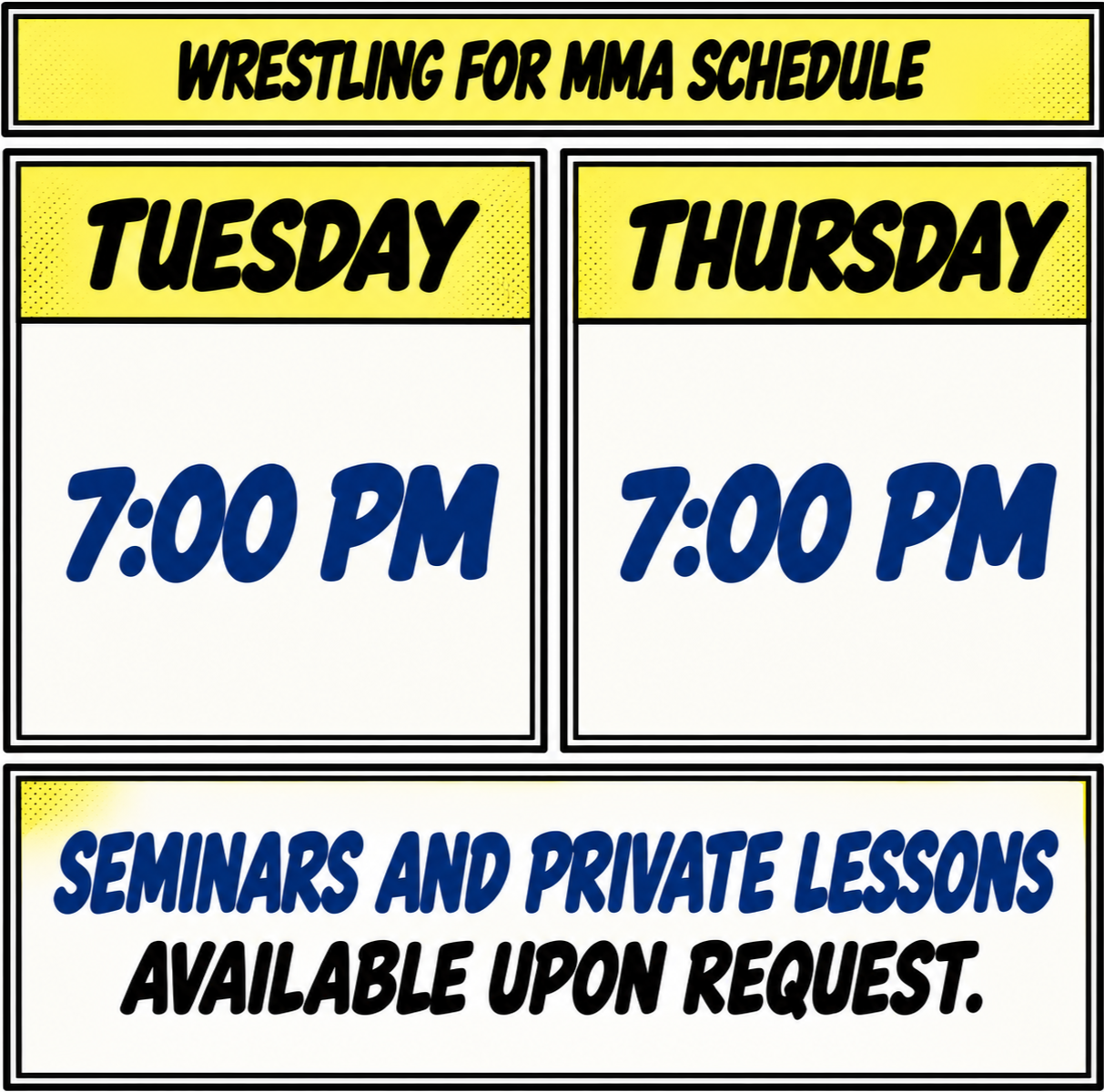 Schedule sign for wrestling for MMA class, available Tuesday and Thursday at 7:00 PM, with seminars and private lessons upon request.