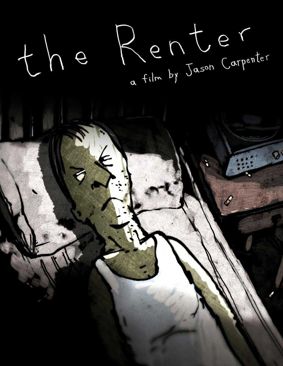 Poster for The Renter: the renter, drawn in rough ink, lies back in an undershirt beneath the handwritten title.