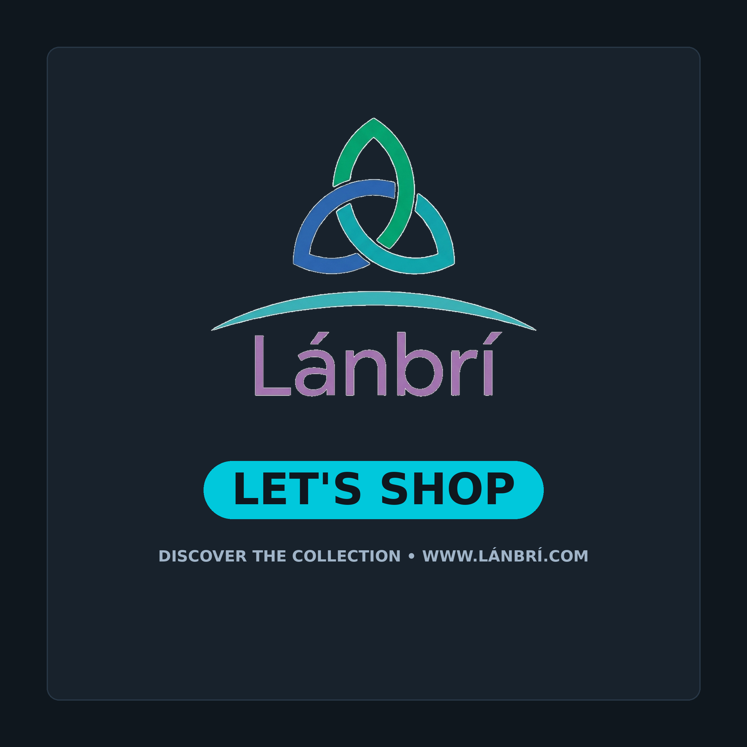 Logo featuring a stylized green and blue Celtic knot with the words 'lánbrí' and a button saying 'LET'S SHOP' in blue, promoting a collection at www.lánbrí.com.