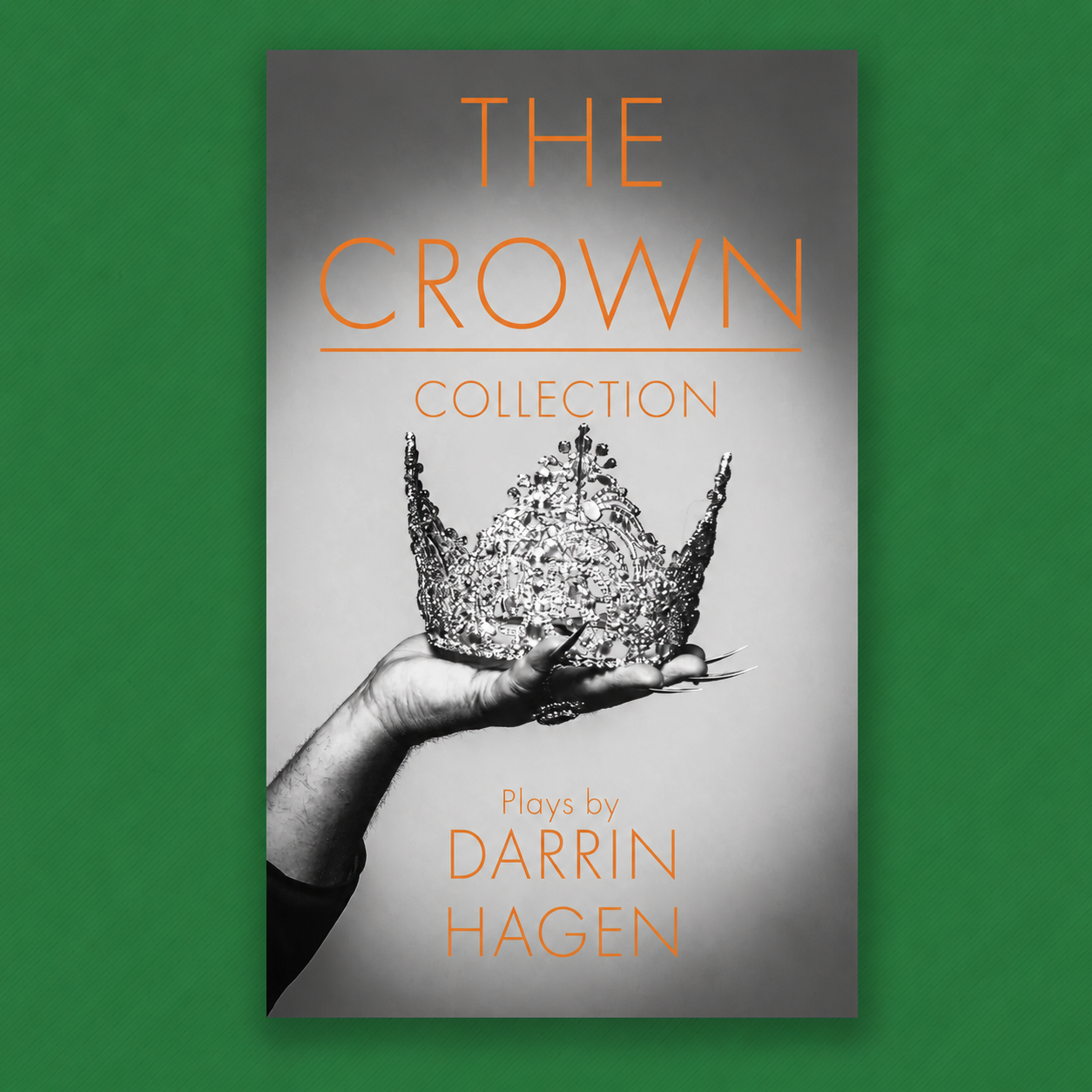 Darrin Hagen brings Edmonton queer theatre history to the page in The Crown Collection