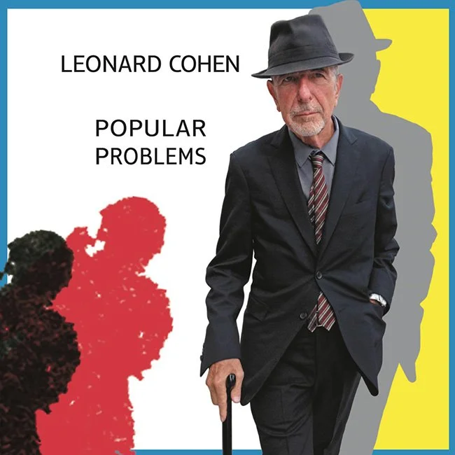 On this day in 2014, Leonard Cohen released Popular Problems two days after turning 80