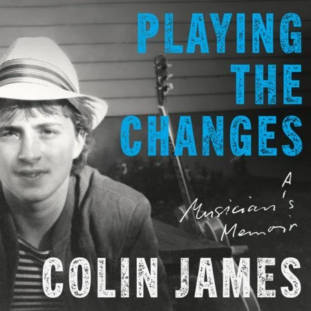 Before the records and JUNOs, Colin James was a Saskatchewan kid sneaking into clubs to play the blues