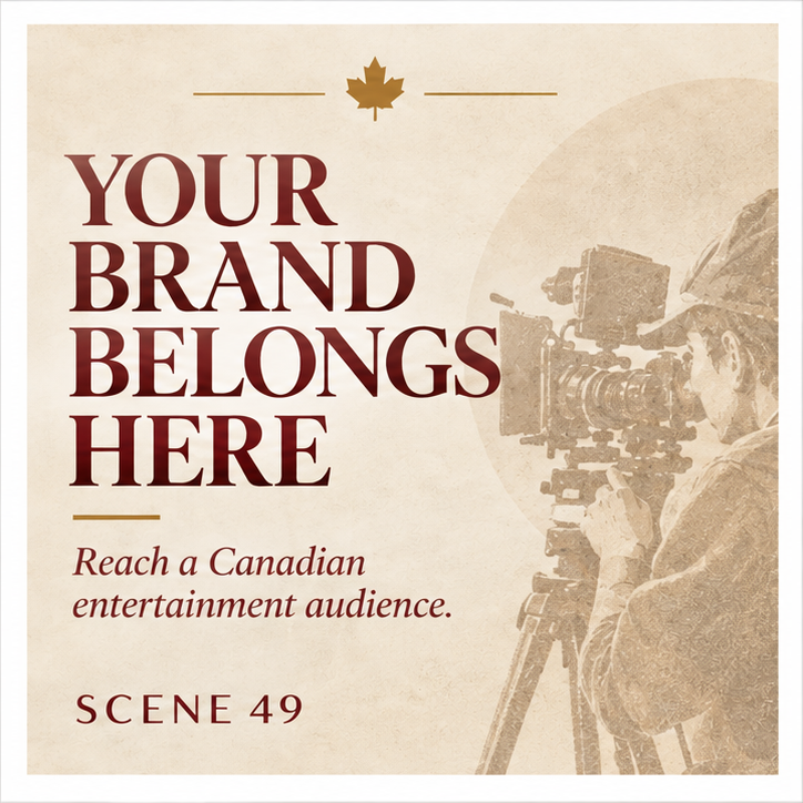 A promotional poster for reaching a Canadian entertainment audience, featuring a sepia-toned image of a filmmaker with a camera, and text that reads 'Your brand belongs here. Reach a Canadian entertainment audience. Scene 49' with a maple leaf symbol at the top.