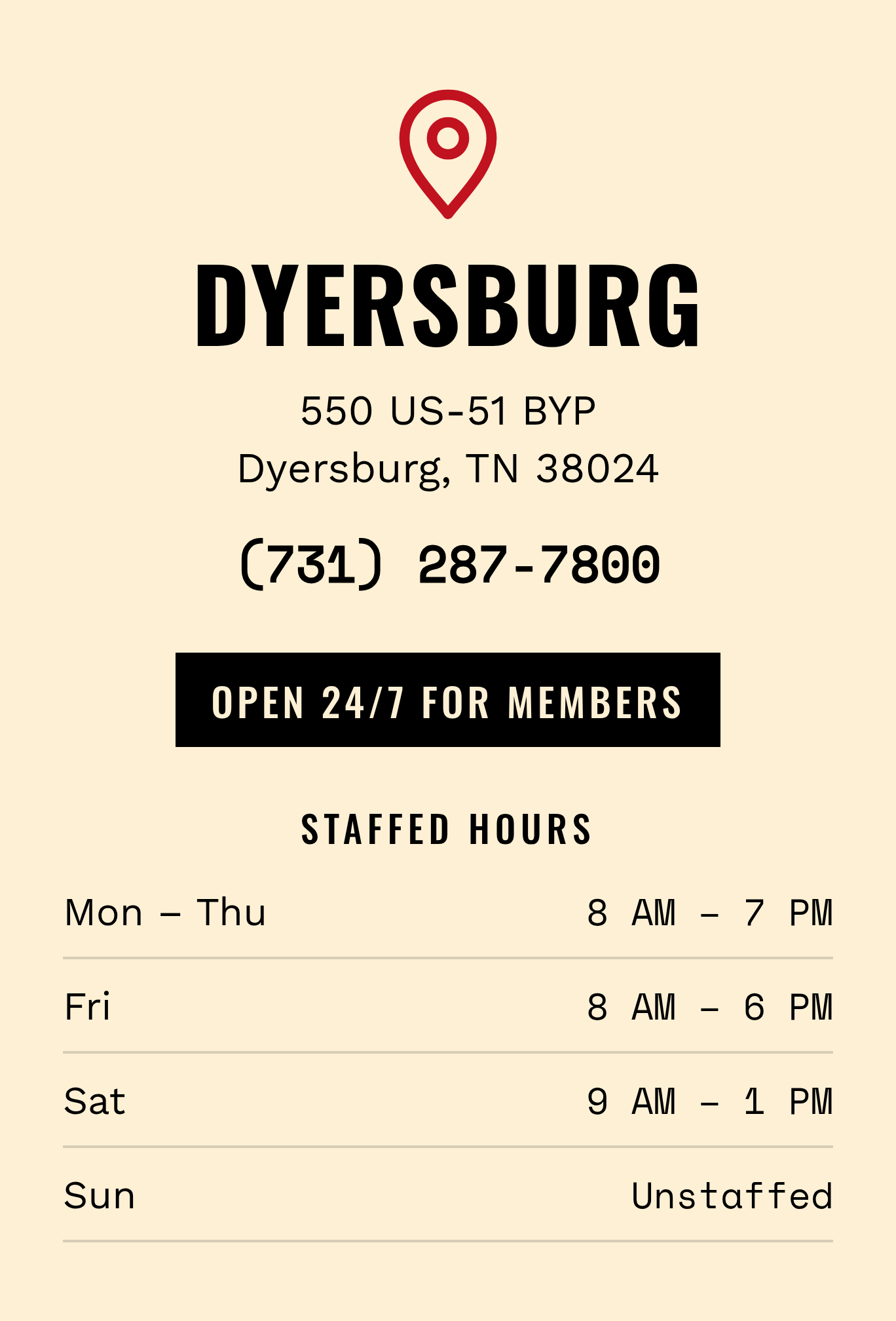 Dyersburg location sign with address, phone number, 24/7 member access, and staffed hours in Dyersburg, Tennessee
