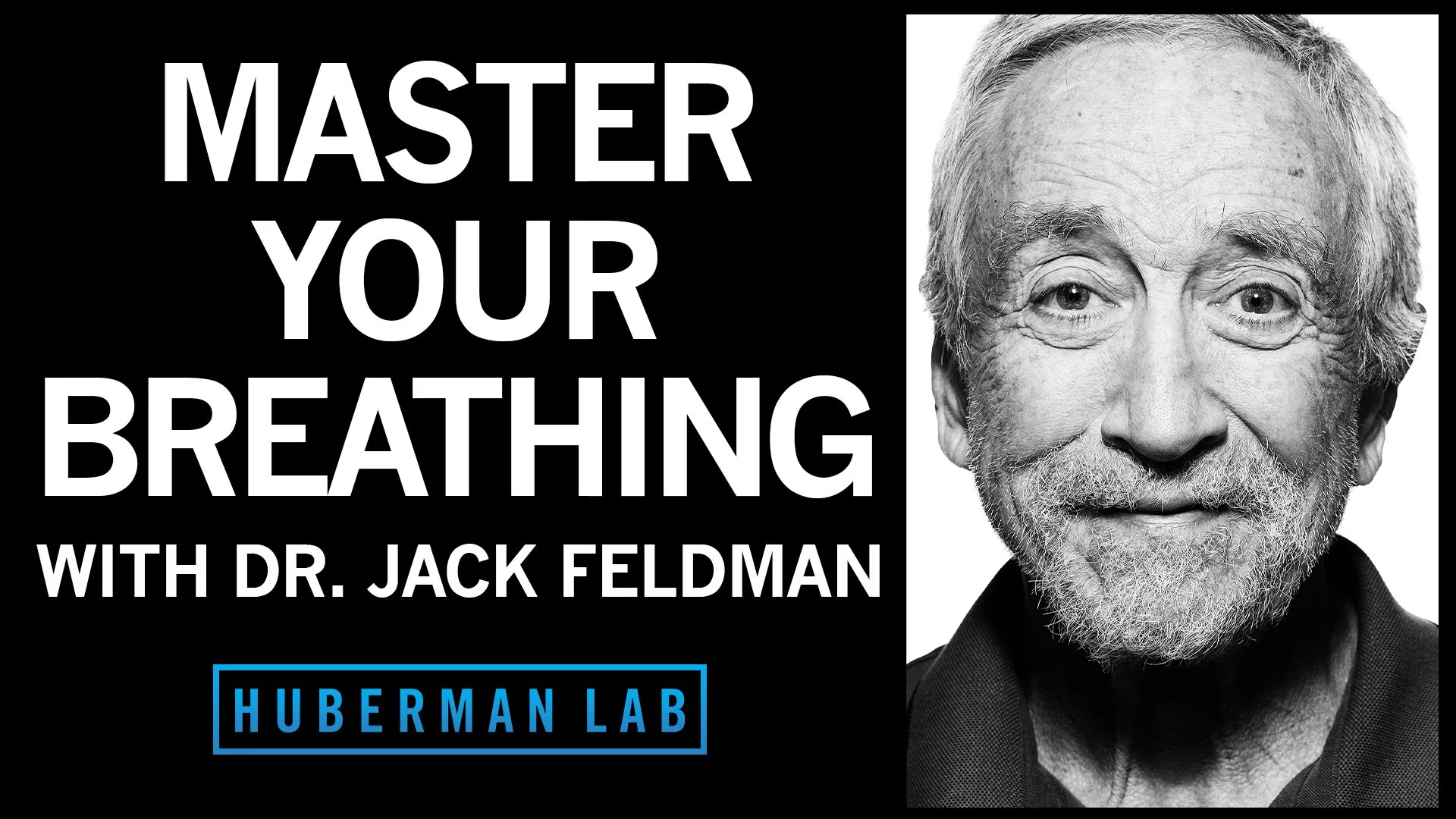 Dr. Jack Feldman on the Huberman Lab Podcast