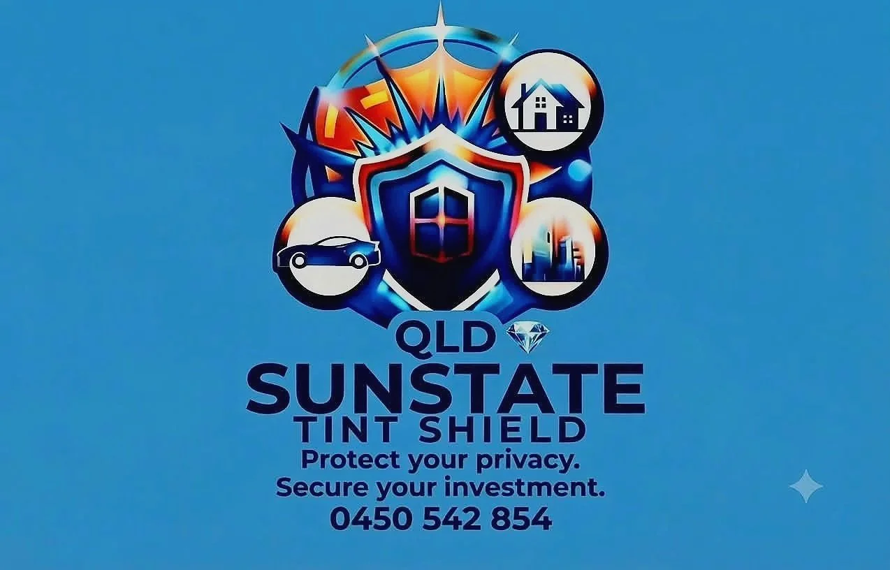 QLD SUNSTATE TINT SHIELD.   PROTECT YOUR PRIVACY.   SECURE YOUR INVESTMENT.