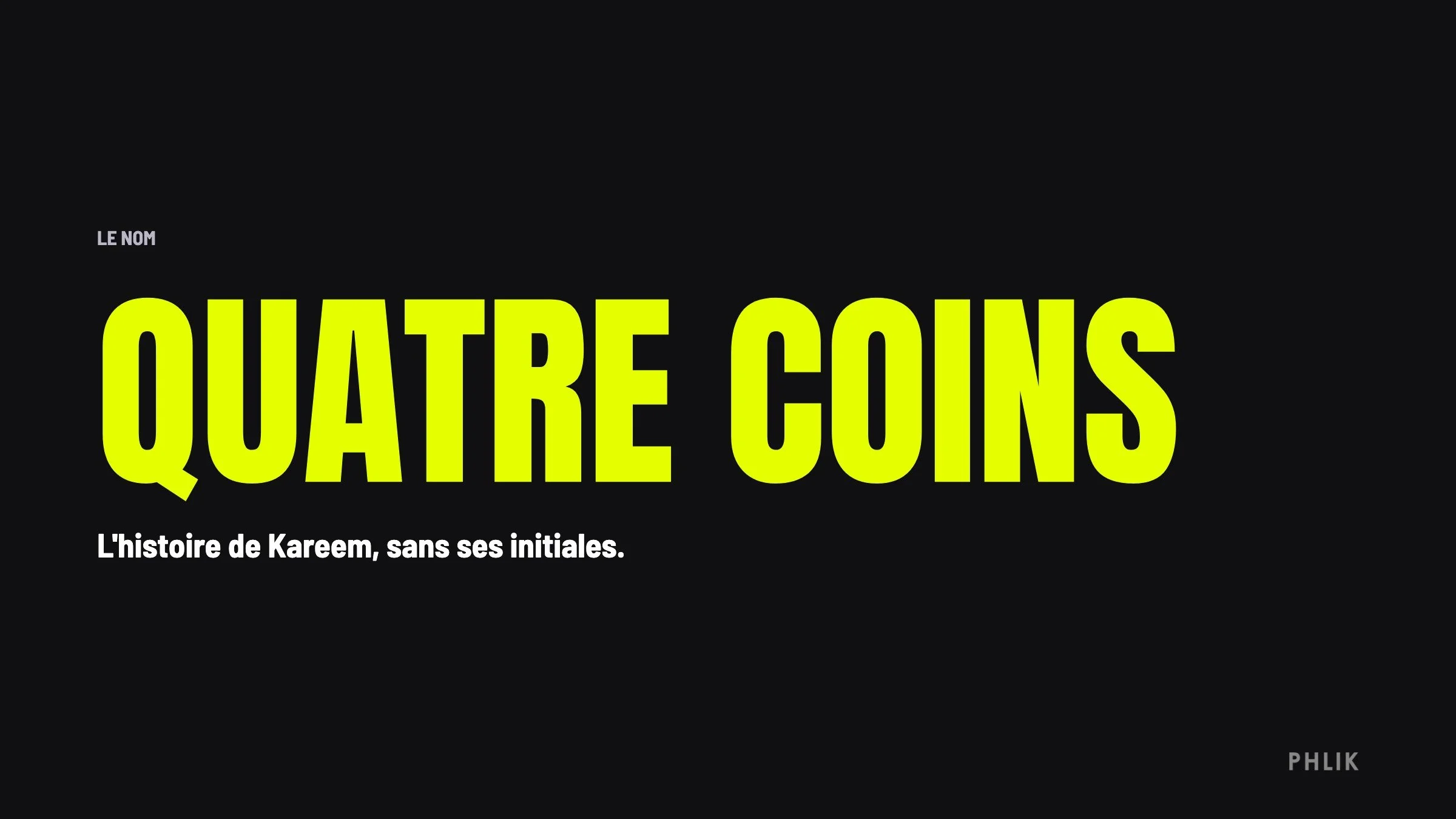 Deck slide revealing the name QUATRE COINS in fluo yellow on black.