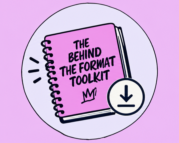 BEHIND THE FORMAT TOOLKIT