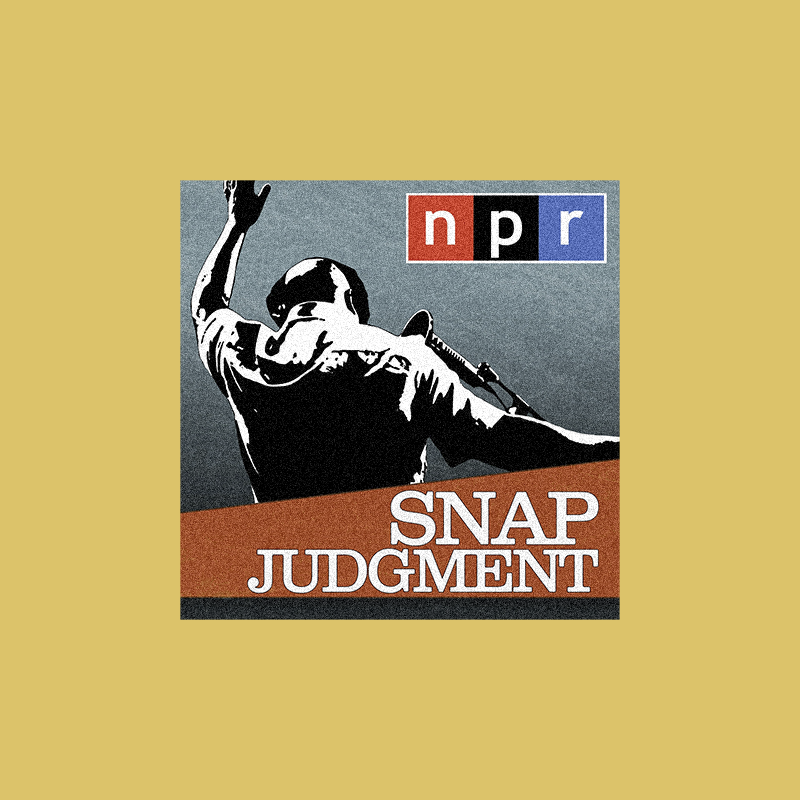 A graphic featuring a raised arm, the NPR logo, and the words "SNAP JUDGMENT" on a red banner.