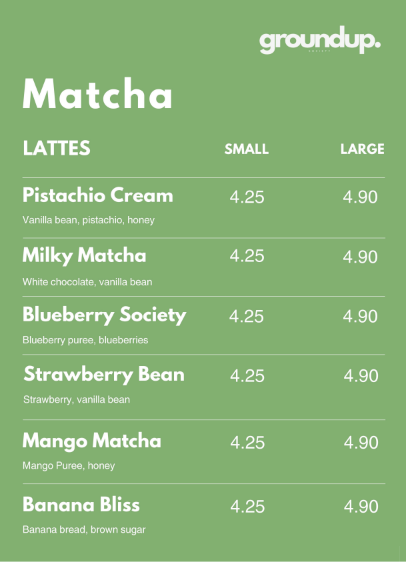 Menu with six matcha latte options, listing small and large sizes with prices, flavors include Pistachio Cream, Milky Matcha, Blueberry Society, Strawberry Bean, Mango Matcha, and Banana Bliss.