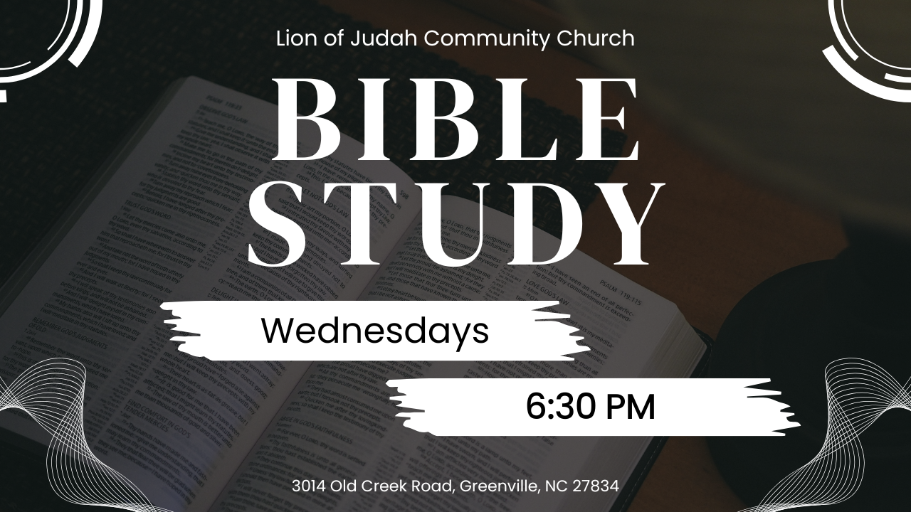 Poster for a Bible study group at Lion of Judah Community Church, scheduled on Wednesdays at 6:30 PM at 3014 Old Creek Road, Greenville, NC 27834. The background shows an open Bible.
