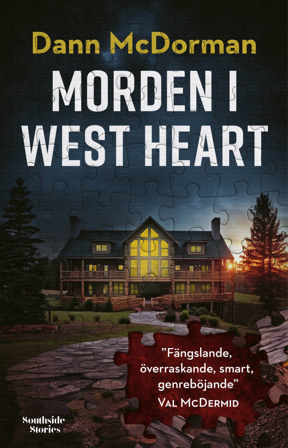 Book cover for Dann McDorman’s mystery novel "Morden i West Heart," featuring a lit mansion at dusk and a Swedish endorsement from Val McDermid.