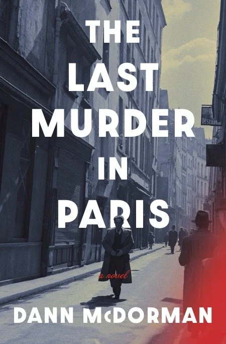 Book cover for The Last Murder in Paris by Dann McDorman, featuring a detective walking down a moody Paris street.