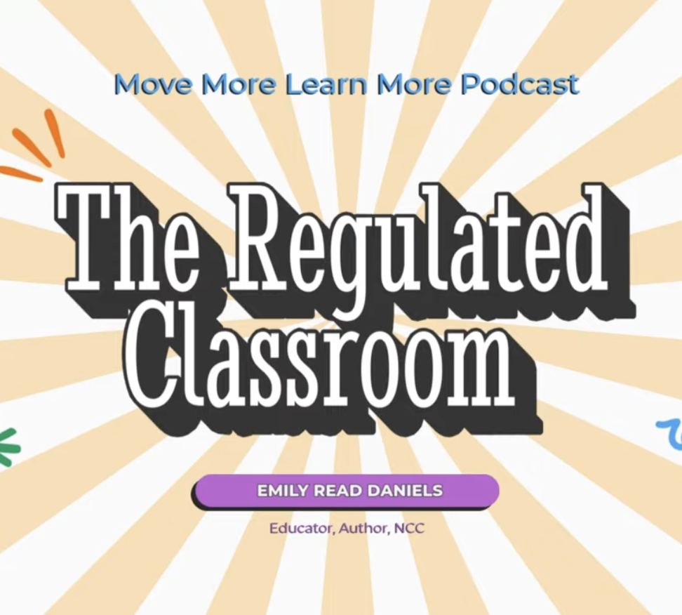 A Conversation about The Regulated Classroom with Emily Daniels