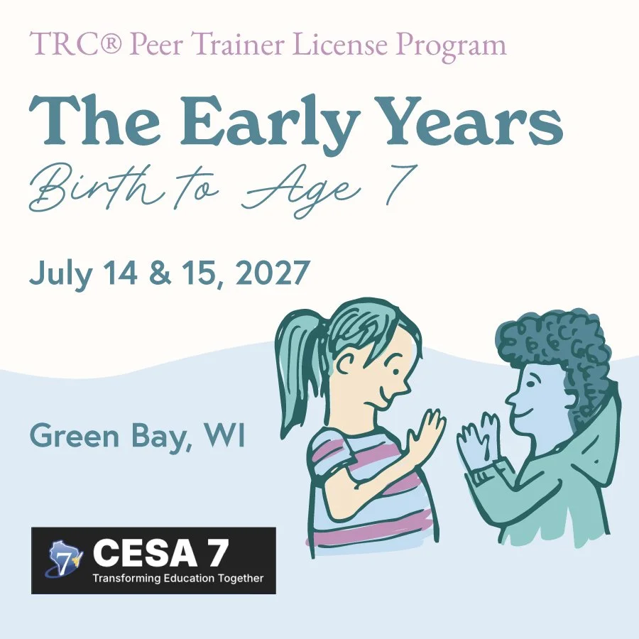 TRC® Peer Trainer License Program / The Early Years—Green Bay, Wisconsin