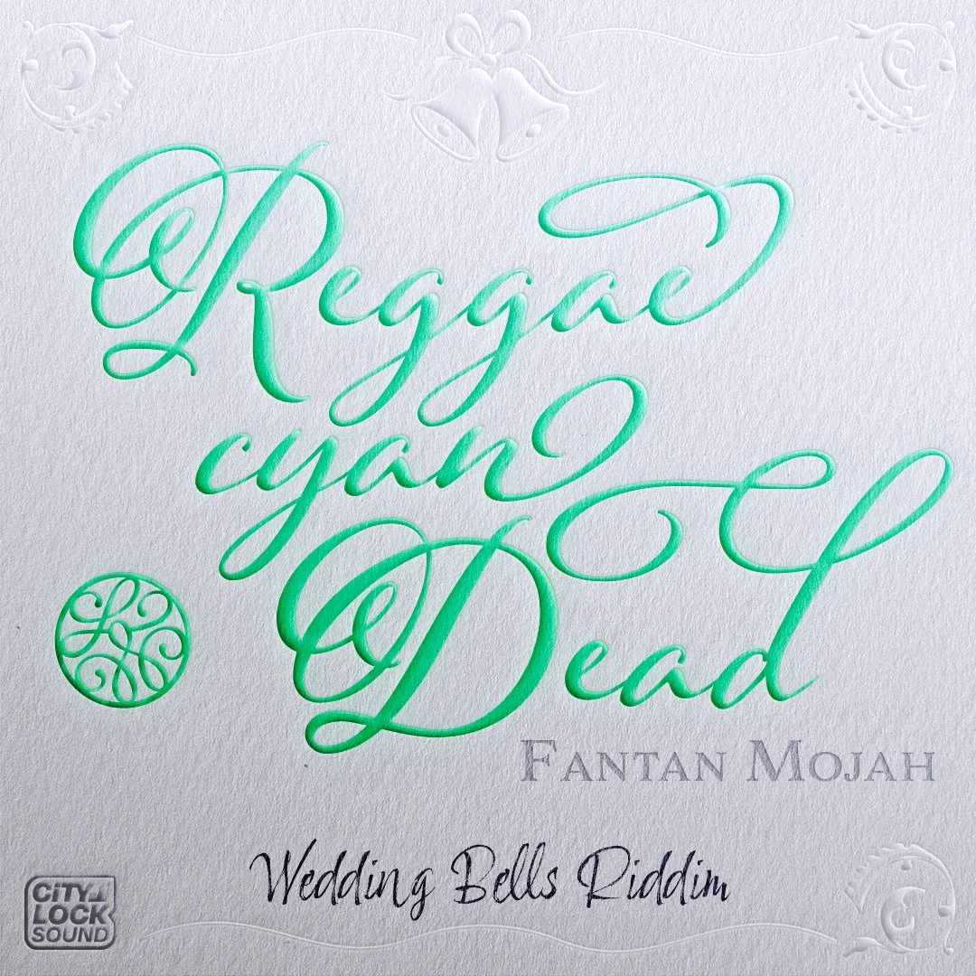 “Reggae Cyan Deed” by Fantan Mojah on the Wedding Bells Riddim — City Lock release artwork.