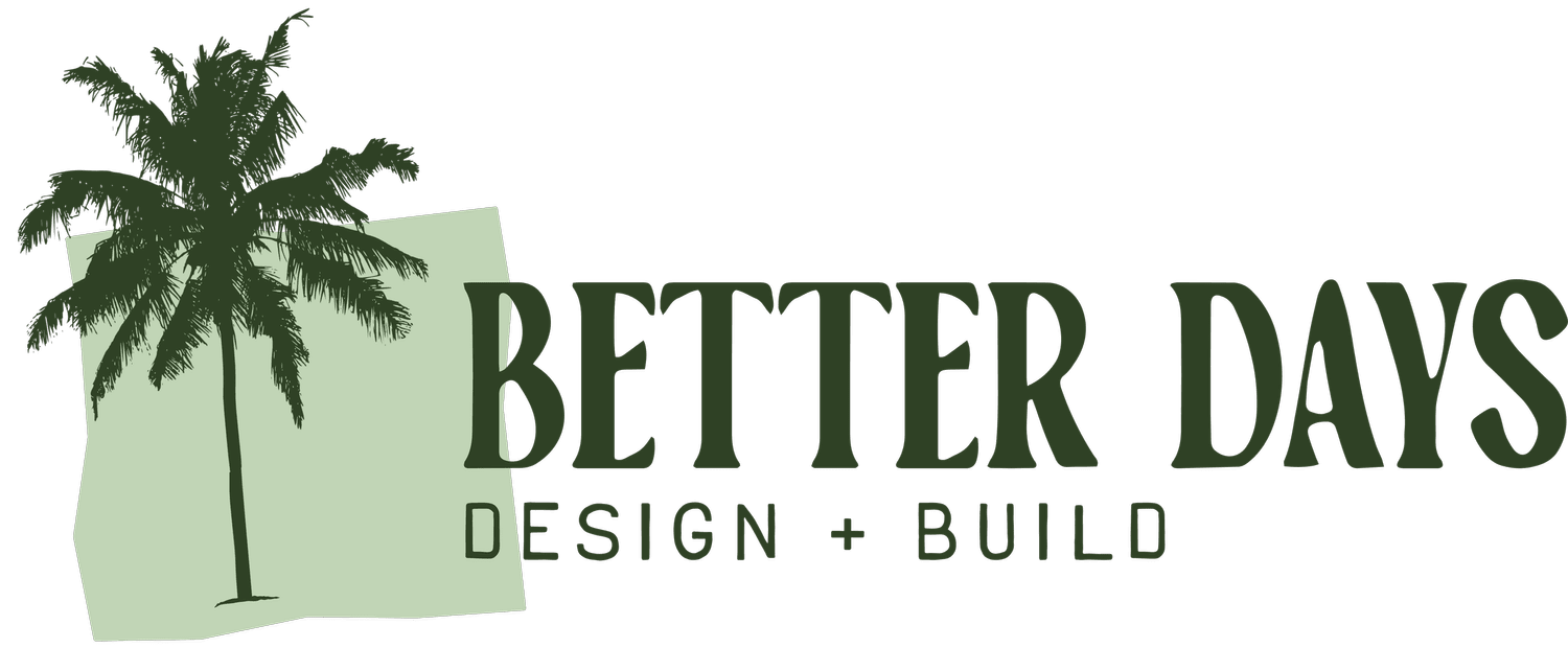 Better Days Design + Build