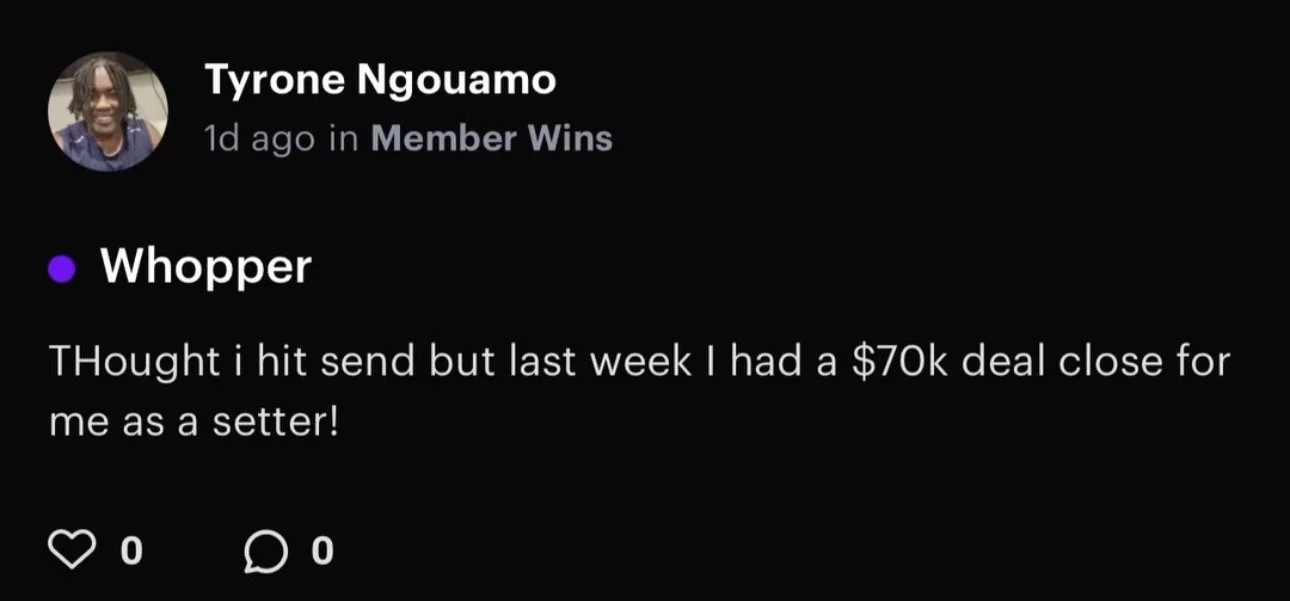 A social media post by Tyrone Nguamo showing a member win with the username 'Whopper'. The post includes a comment about a recent $70,000 deal close as a setter.