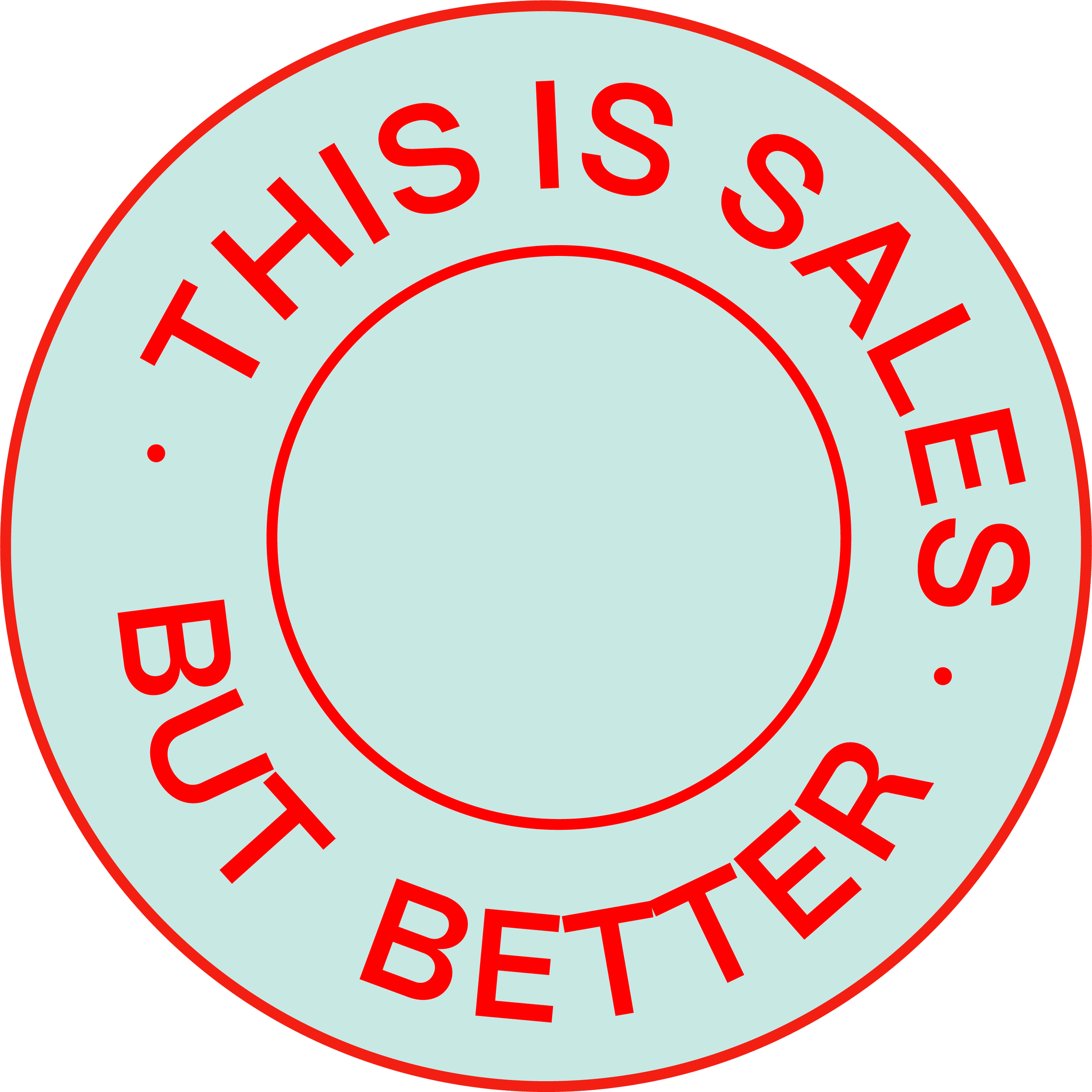 Close-up of a circular sign with a light blue background and red text that reads 'THIS IS A SALES BUT BETTER'.