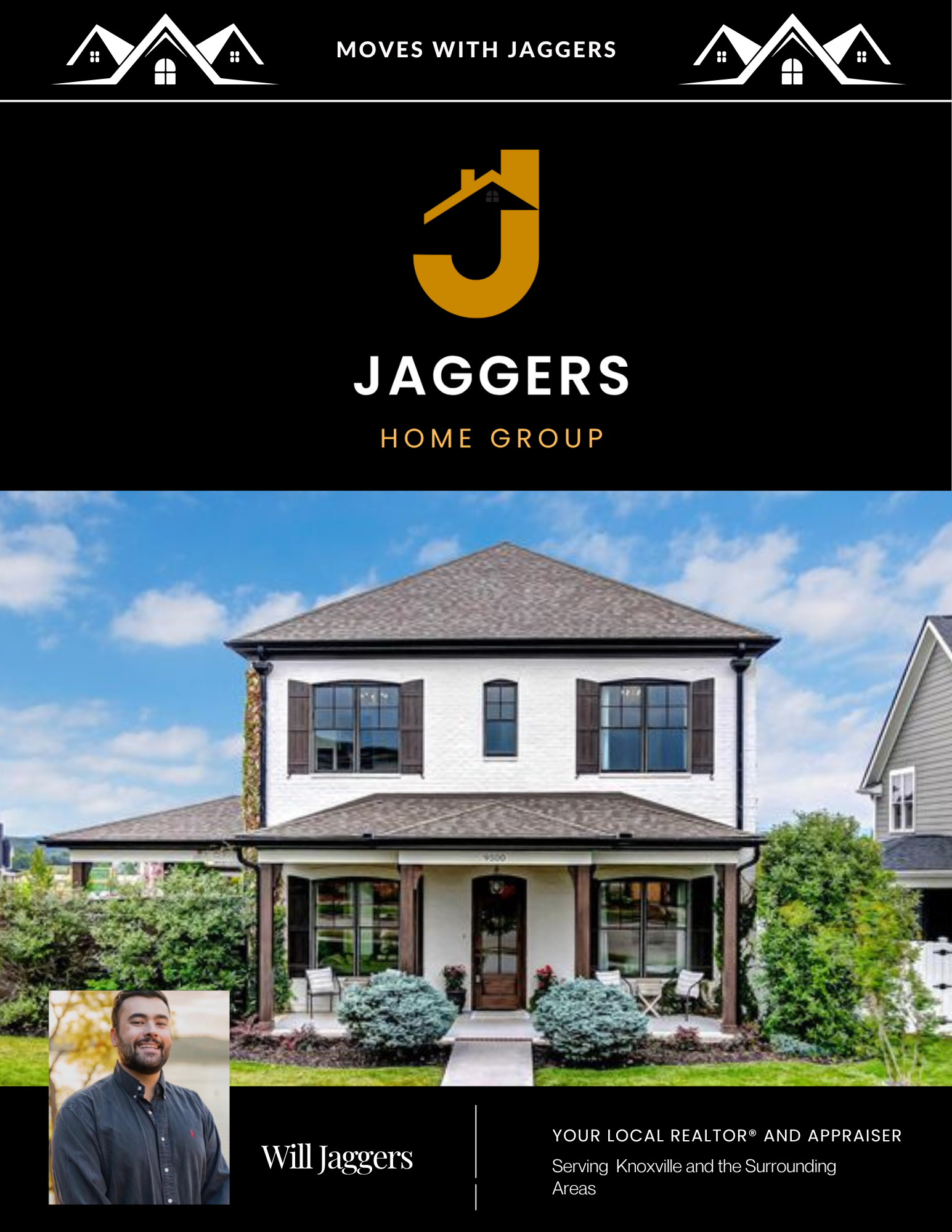 A digital real estate advertisement featuring a house with a landscaped front yard, blue sky, and white clouds. The ad promotes Will Jaggars as a local realtor serving Knoxville and nearby areas. The top section has a black background with white house icons and the slogan "Moves with Jaggars." The center displays a large gold "J" with a house roof silhouette. A small portrait of Will Jaggars is at the bottom left, with his name and contact information on a black background.