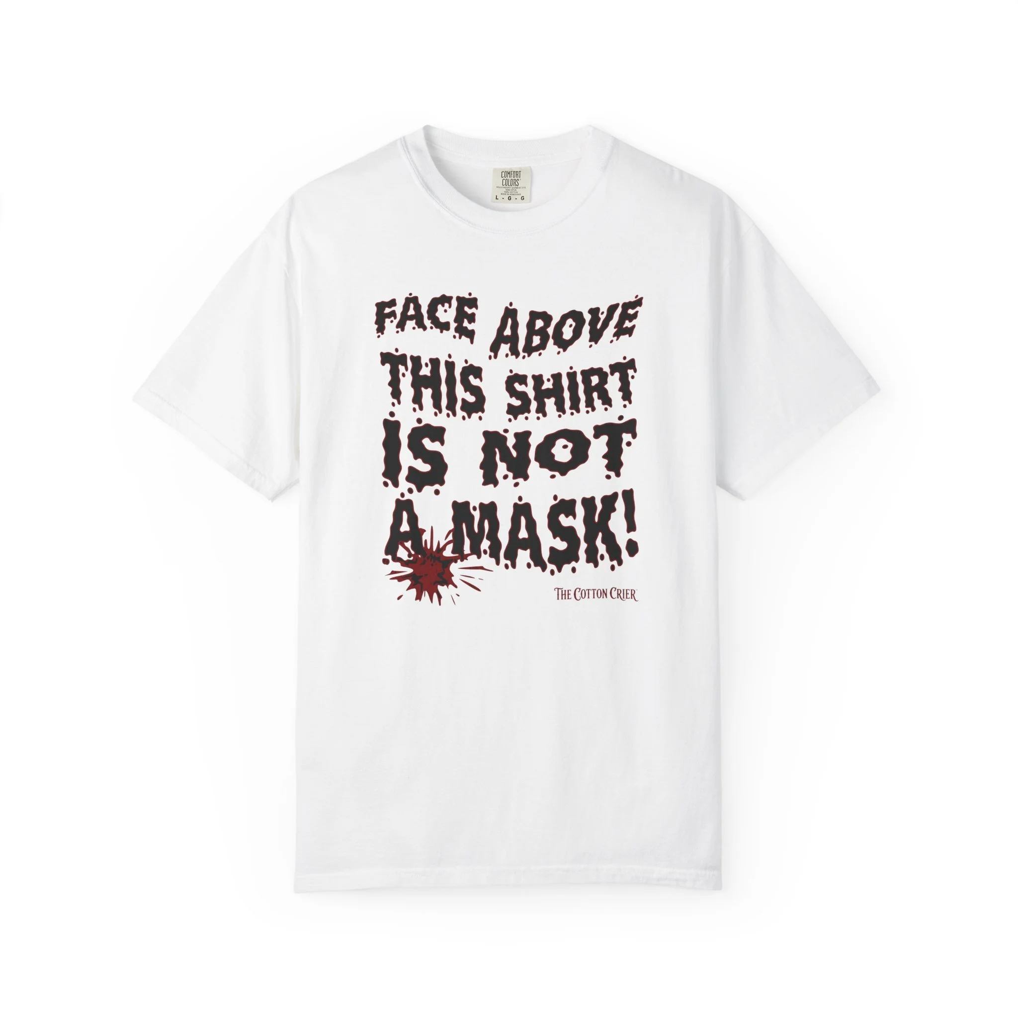 Face Above This Shirt Graphic Tee Unisex