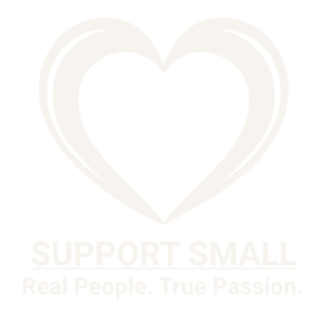 Black background with a white heart and the text "Support Small. Real People. True Passion."