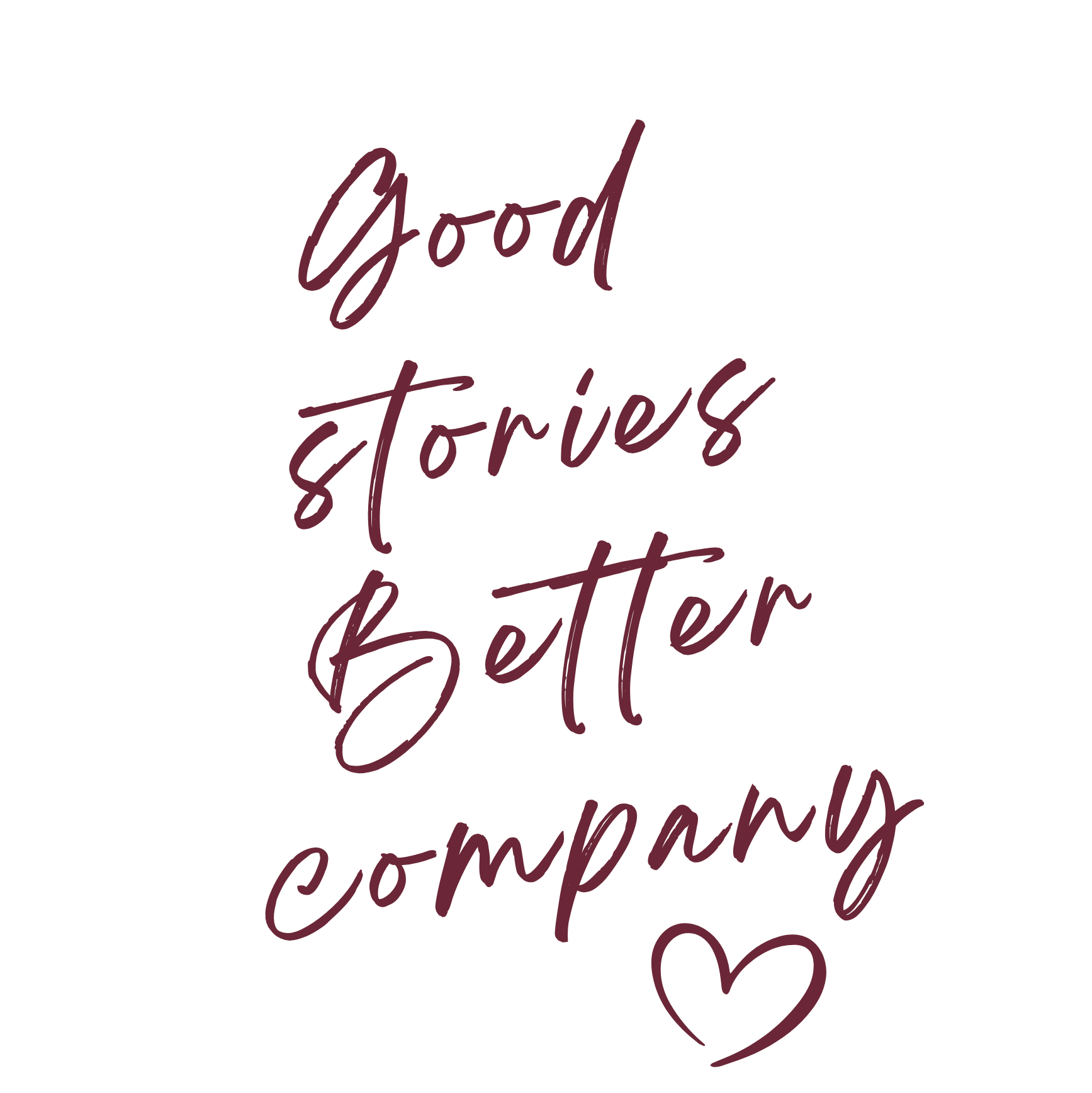 Handwritten text in dark purple that reads: "Good stories" with a heart symbol at the bottom.