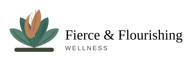 Fierce and Flourishing Wellness