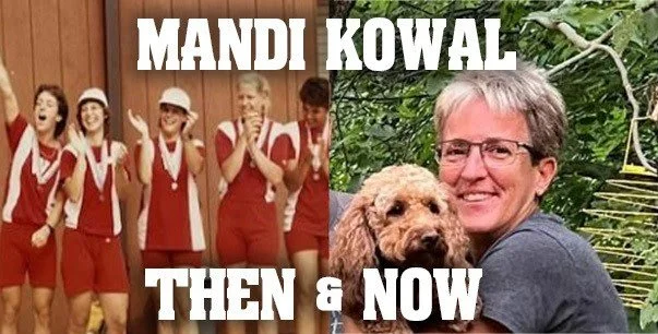 Mandi Kowal, then and now.