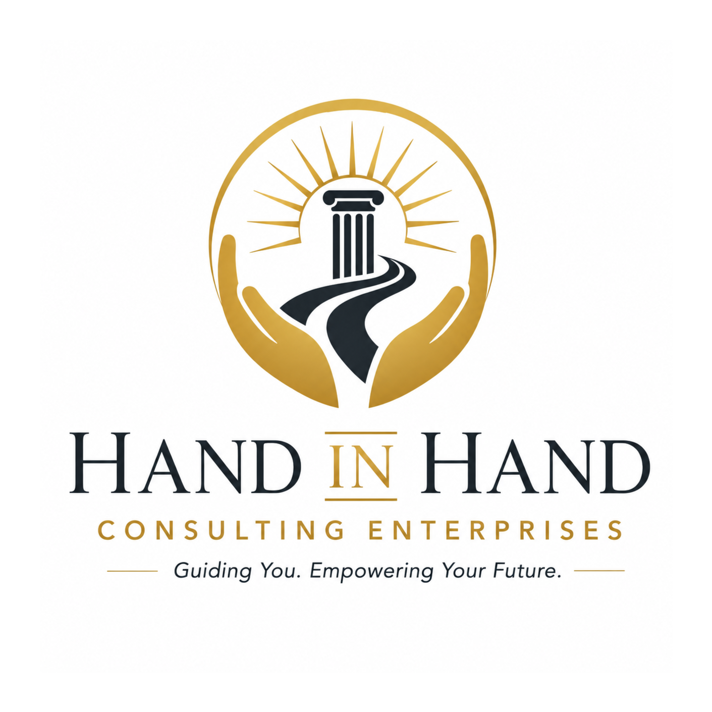 Logo of 'Hand In Hand Consulting Enterprises' featuring a black column with a winding road leading to it, surrounded by a gold semicircle with rays, and hand illustrations below. The text reads 'Hand In Hand Consulting Enterprises' with the tagline 'Guiding You. Empowering Your Future.'