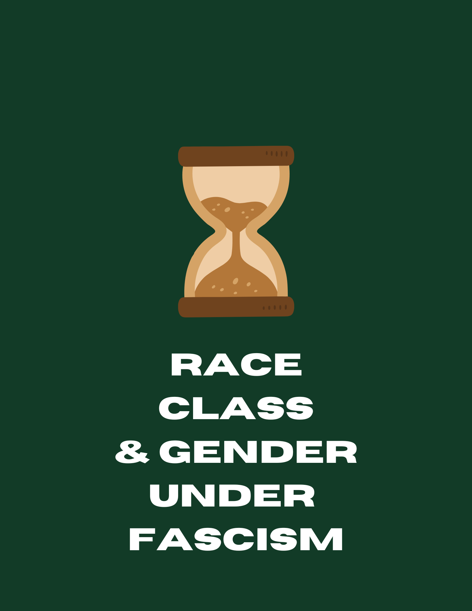 Race Class & Gender Under Fascism