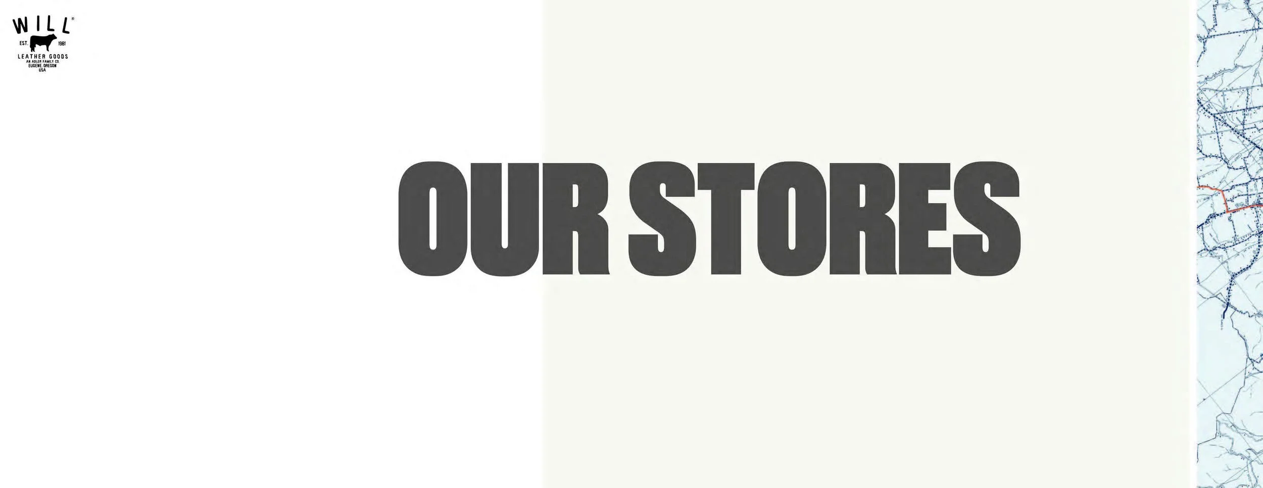 A graphic with the large, bold text 'OUR STORES' in the center. The background is light with map lines and a small logo of a pig with the words 'WILL LEATHER GOODS' in the top left corner.