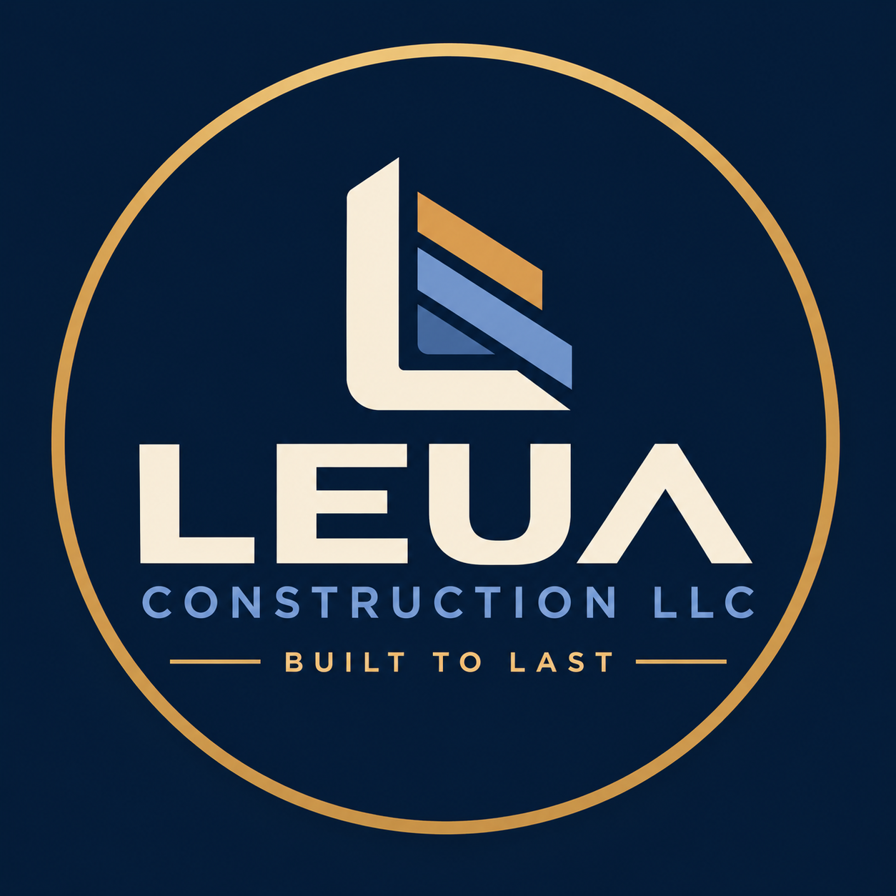 LEUA Construction LLC logo with a stylized building icon, company name, tagline 'Built to Last', and a circular gold border on a dark blue background.