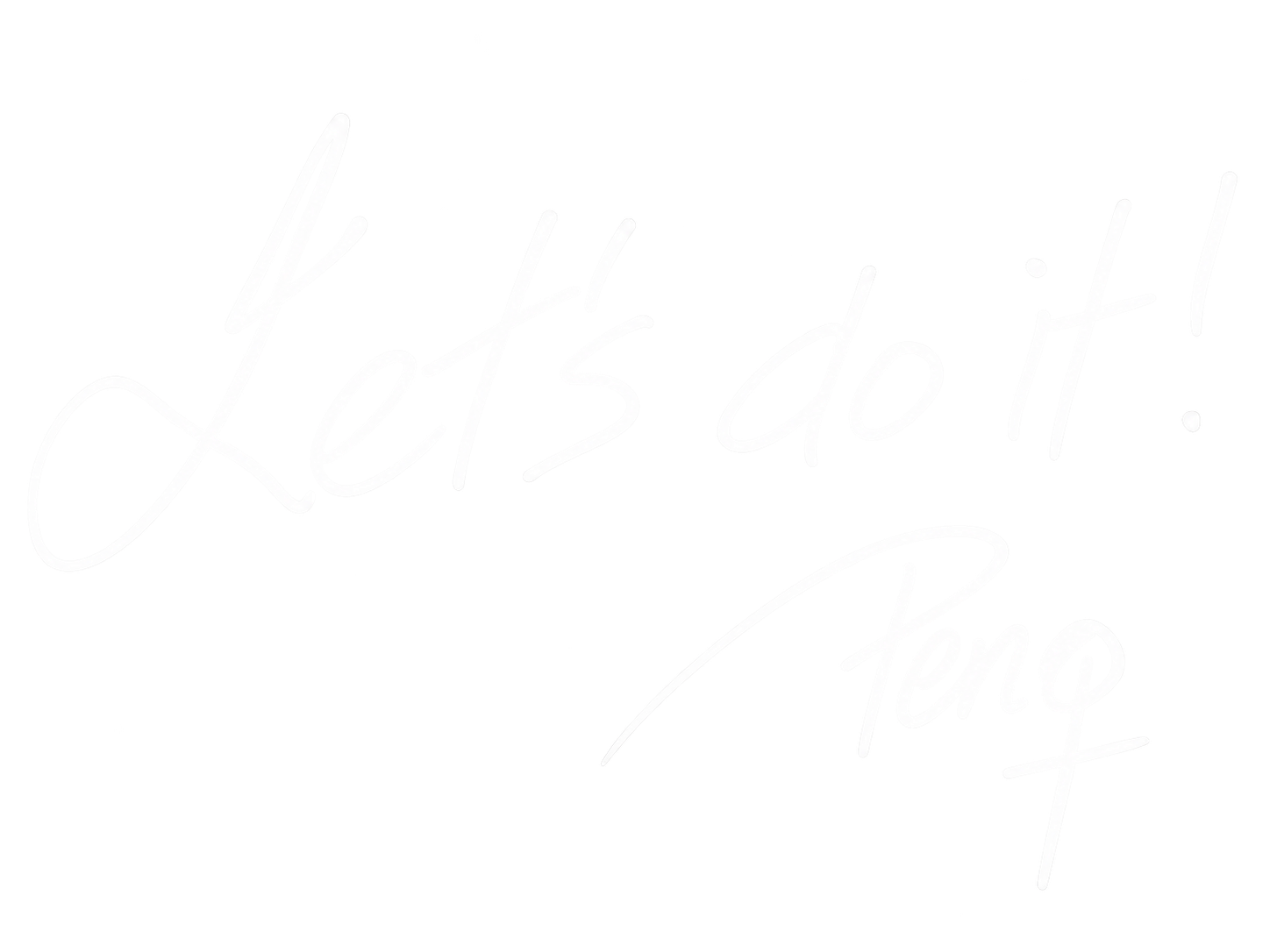 Handwritten text saying 'Let's do it! Temp' in white on a black background.