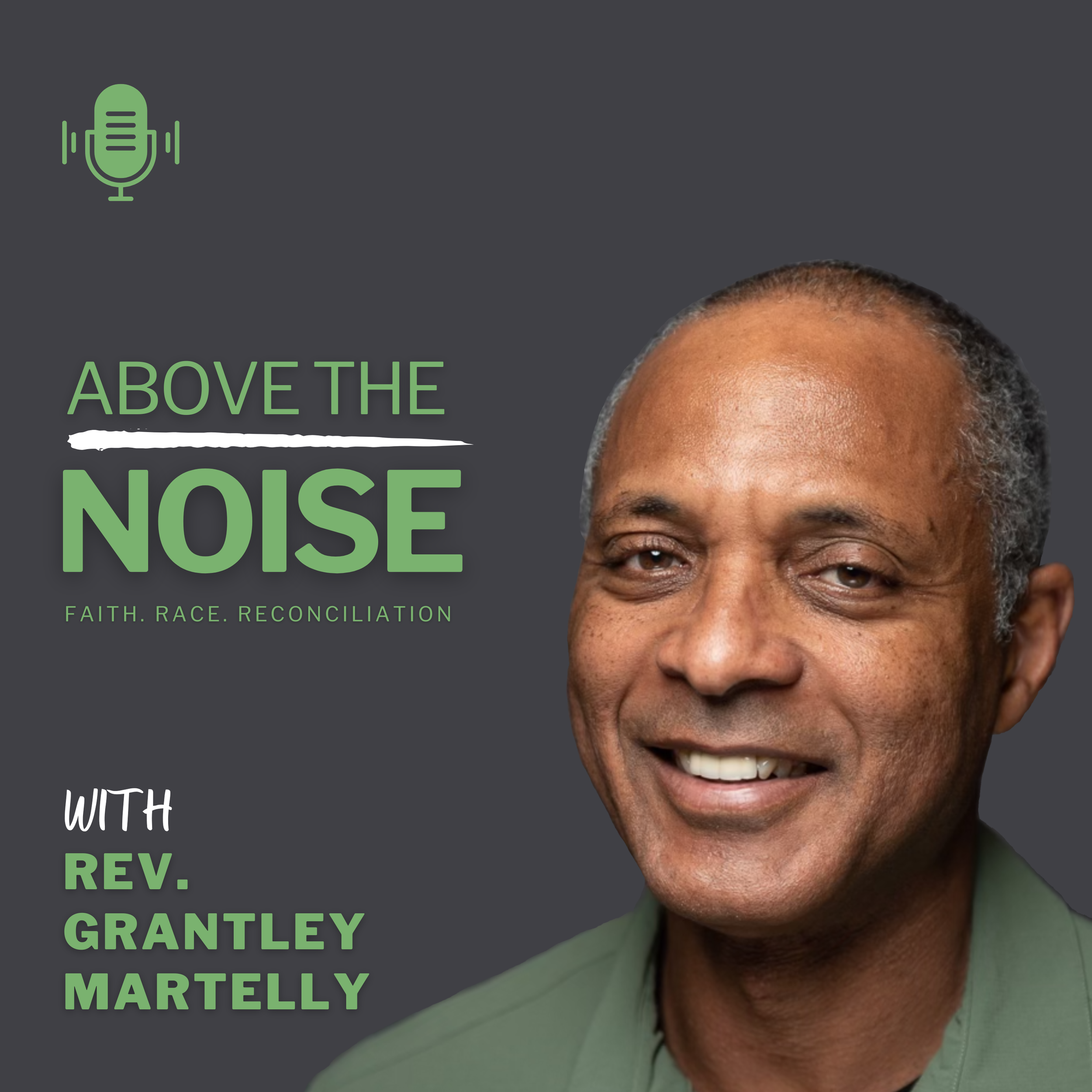 Close-up of a smiling middle-aged man with short curly hair, wearing a green shirt. Overlaid text reads: 'Above the noise, with Rev. Granville M. Martelly. Pray.'