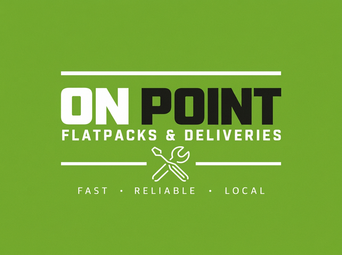 Green background with white and black text that reads "On Point Flatpacks & Deliveries" with icons of a wrench and screwdriver. The words "Fast, Reliable, Local" are also displayed.