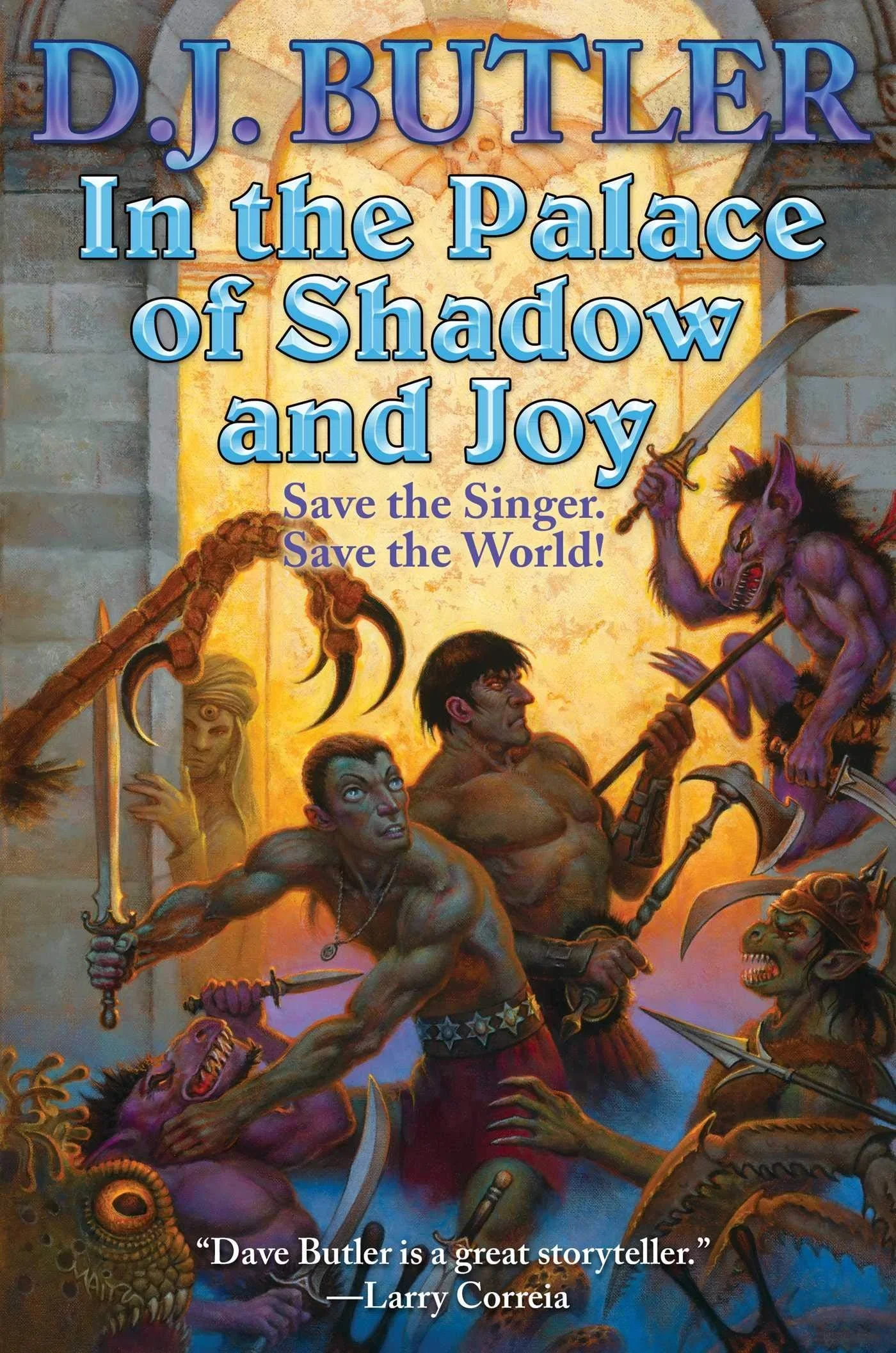 Book cover for 'In the Palace of Shadow and Joy' by D. J. Butler, featuring fantasy artwork of muscular warriors battling mythical creatures inside a castle, with a quote praising the author from Larry Correia.
