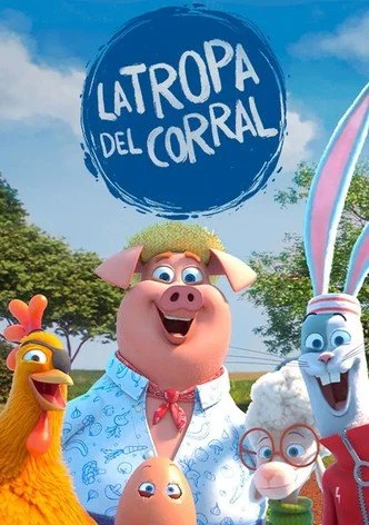 Animated characters from 'Latropa del Corral,' including a smiling pig, a chicken, a rabbit, and a worm, standing outdoors with trees and blue sky in the background.
