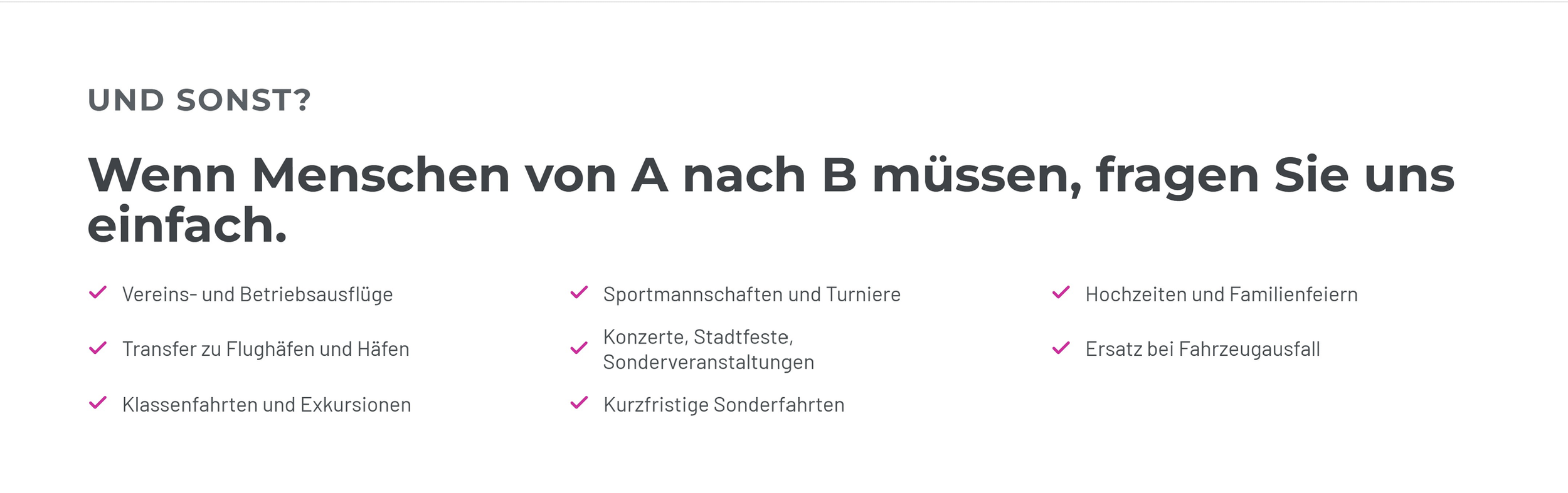 Ein Informationsbild, das eine Liste von verschiedenen Aktivitäten und Veranstaltungen zeigt, mit Überschrift "Und Sonst?" und Unterüberschrift "Wenn Menschen von A nach B müssen, fragen Sie uns einfach." Die Liste umfasst Punkte wie Vereins- und Betriebsausflüge, Transfer zu Flughäfen und Häfen, Klassenfahrten und Exkursionen, Sportmannschaften und Turniere, Konzerte, Stadtfeste, Sonderveranstaltungen, Kurzfristige Sonderfahrten, Hochzeiten und Familienfeiern sowie Ersatz bei Fahrzeugausfall.