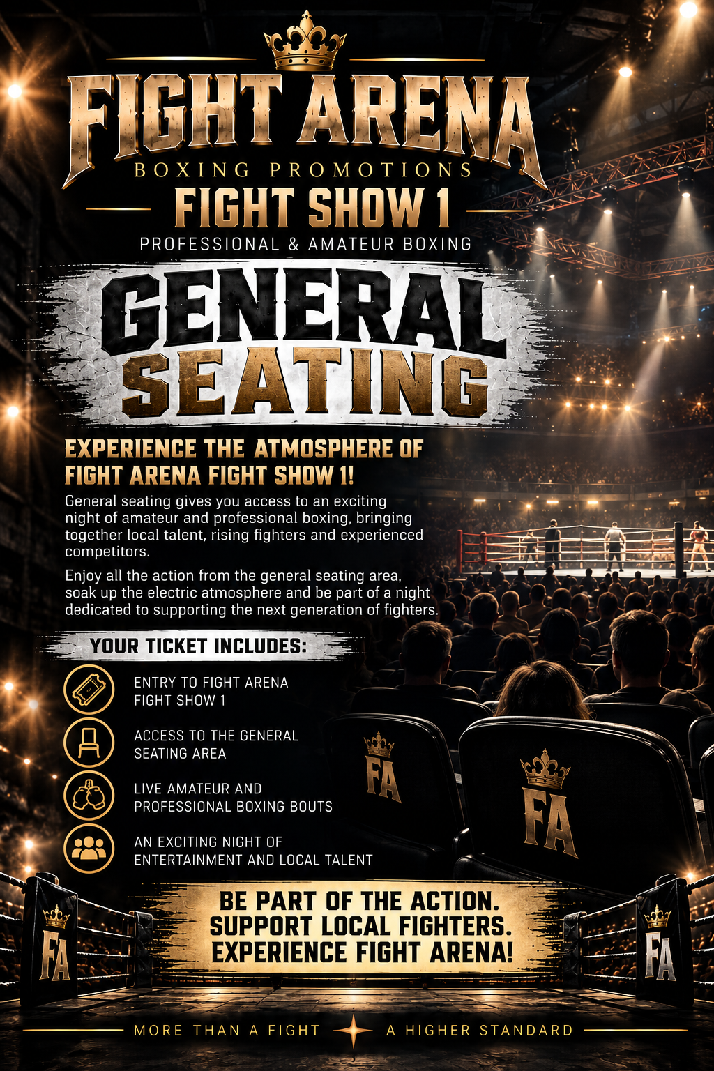 Poster for Fight Arena boxing event with general seating. Features a boxing ring in an arena filled with a crowd, with spotlights, text about the event, and graphics encouraging support for local fighters.