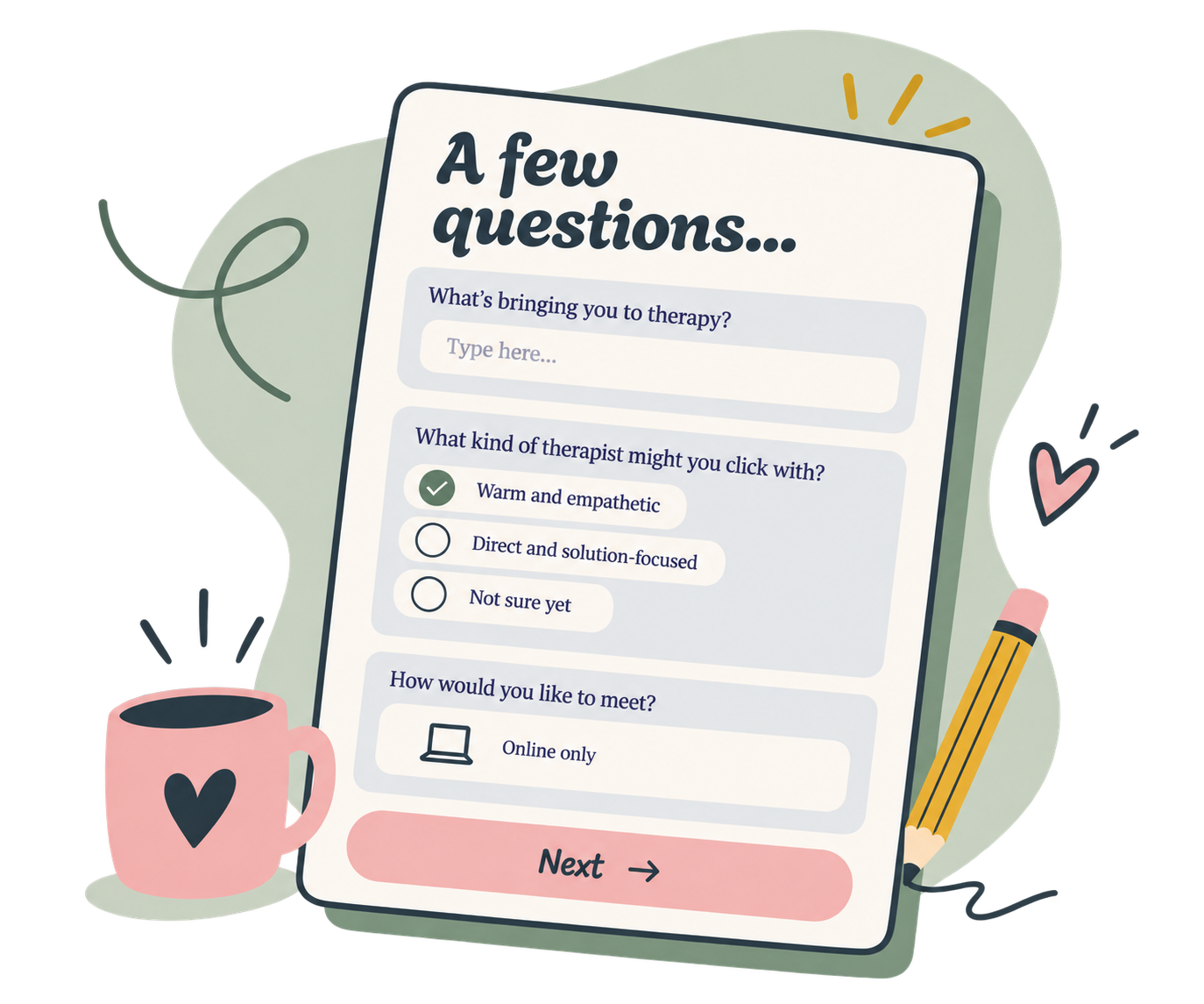 An illustrated therapy intake form with questions about therapy goals, preferred therapist traits, and meeting options, accompanied by a coffee mug, a heart-shaped sticker, and a pencil.
